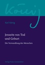 Cover: Jenseits von Tod und Geburt - Freies Geistesleben