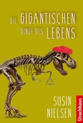 Cover: Die gigantischen Dinge des Lebens - Urachhaus