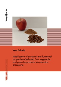 Enlarge image Cover: Modification of structural and functional properties of selected fruit, vegetable, and grain by-products via extrusion processing - Dr. Hut