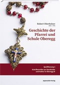 Cover: Geschichte der Pfarrei und Schule Oberegg - Appenzeller