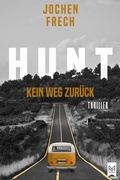 Cover: HUNT - Kein Weg zur&uuml;ck - MAXIMUM Verlag