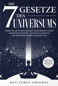 Abbildung von: Die 7 Gesetze des Universums - Eulogia Verlags GmbH