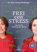 Cover: Frei von Stress durch die Heilung der Mitte - Kneipp Verlag in Verlagsgruppe Styria GmbH & Co. KG