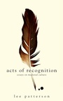 Cover: Acts of Recognition - University of Notre Dame Press