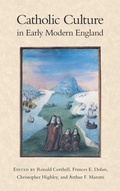 Cover: Catholic Culture in Early Modern England - University of Notre Dame Press