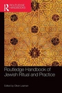 Cover: Routledge Handbook of Jewish Ritual and Practice - Routledge