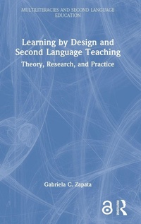 Enlarge image Cover: Learning by Design and Second Language Teaching - Routledge