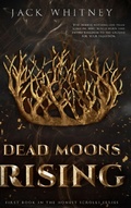 Cover: Dead Moons Rising - Jack Whitney