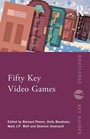 Cover: Fifty Key Video Games - Routledge