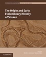Cover: The Origin and Early Evolutionary History of Snakes - Cambridge University Press