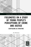 Cover: Fieldnotes on a Study of Young People's Perceptions of Crime and Justice - Routledge