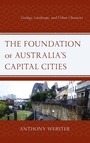 Cover: The Foundation of Australia's Capital Cities - Lexington Books