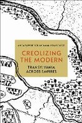 Cover: Creolizing the Modern - Cornell University Press