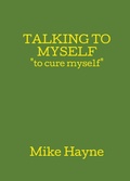 Bild: Talking to Myself - Mike Hayne