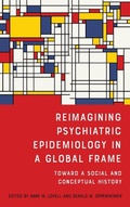 Cover: Reimagining Psychiatric Epidemiology in a Global Frame - University of Rochester Press