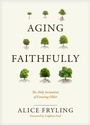 Cover: Aging Faithfully - NavPress