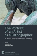 Cover: The Portrait of an Artist as a Pathographer - Vernon Press