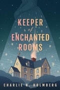 Cover: Keeper of Enchanted Rooms - 47North