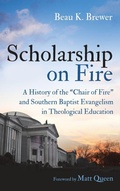 Cover: Scholarship on Fire - Wipf & Stock Publishers
