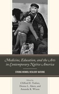 Cover: Medicine, Education, and the Arts in Contemporary Native America - Lexington Books