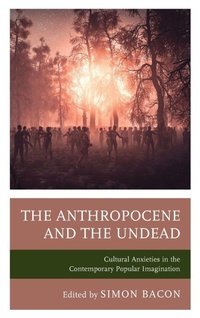 Enlarge image Cover: The Anthropocene and the Undead - Lexington Books