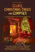 Cover: Clues, Christmas Trees and Corpses - Aye Alba Publishing