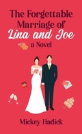 Cover: The Forgettable Marriage of Lina and Joe - Parkside Books