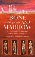 Cover: Bone and Marrow/Cnamh agus Smior - Wake Forest University Press,U.S.