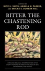 Cover: Bitter the Chastening Rod - Lexington Books/Fortress Academic