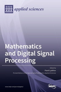 Enlarge image Cover: Mathematics and Digital Signal Processing - MDPI AG