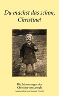 Cover: Du machst das schon, Christine! - Books on Demand