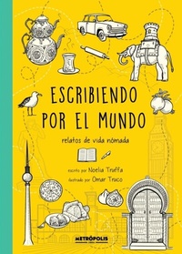 Abbildung von: Escribiendo por el mundo - Metrópolis Libros