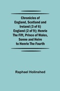 Cover: Chronicles of England, Scotland and Ireland (3 of 6) - ALPHA EDITION