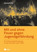 Cover: Mit und ohne Feuer gegen Jugendgef&auml;hrdung - hep verlag
