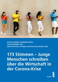Cover: 173 Stimmen - Junge Menschen schreiben &uuml;ber die Wirtschaft in der Corona-Krise - Facultas