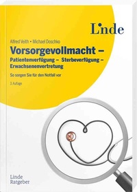 Abbildung von: Vorsorgevollmacht - Patientenverfügung - Sterbeverfügung - Erwachsenenvertretung - Linde