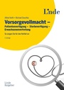 Cover: Vorsorgevollmacht - Patientenverfügung - Sterbeverfügung - Erwachsenenvertretung - Linde