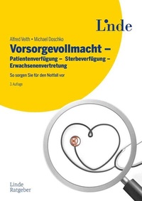 Abbildung von: Vorsorgevollmacht - Patientenverfügung - Sterbeverfügung - Erwachsenenvertretung - Linde