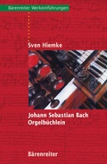 Cover: Johann Sebastian Bach. Orgelb&uuml;chlein - B&auml;renreiter