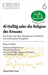 Abbildung von: Al-Hallag oder die Religion des Kreuzes - Pustet, F