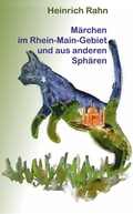 Cover: M&auml;rchen im Rhein-Main-Gebiet und aus anderen Sph&auml;ren - Geest-Verlag