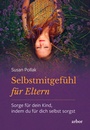 Cover: Selbstmitgefühl für Eltern - Arbor