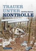 Cover: Trauer unter Kontrolle - Baerens & Fuss