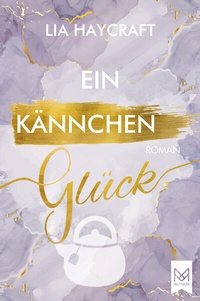 Abbildung von: Ein Kännchen Glück - MAXIMUM Verlag