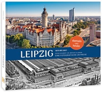 Abbildung von: Leipzig damals und heute 2. Auflage - K4Verlag