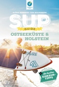 Cover: SUP-Guide Ostseek&uuml;ste & Holstein - Thomas Kettler Verlag