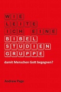 Cover: Wie leite ich eine Bibelstudiengruppe, damit Menschen Gott begegnen? - VTR