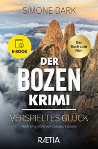 Abbildung von: Der Bozen-Krimi: Verspieltes Glück - Edition Raetia