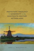 Cover: Protestant Theology and Modernity in the Nineteenth-Century Netherlands - OUP eBook