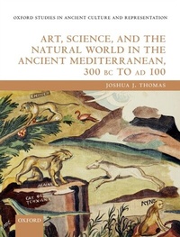 Abbildung von: Art, Science, and the Natural World in the Ancient Mediterranean, 300 BC to AD 100 - OUP eBook